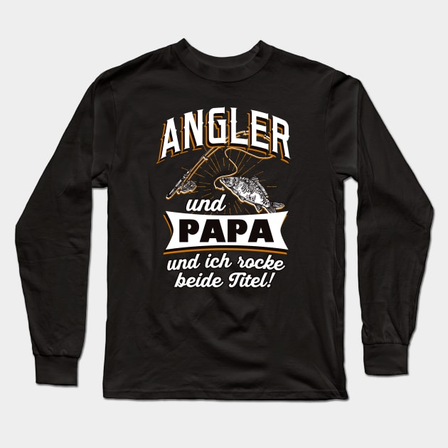 Angler und Papa Long Sleeve T-Shirt by Foxxy Merch